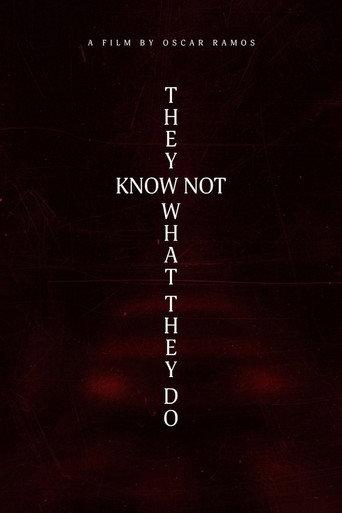 They Know Not What They Do () poster