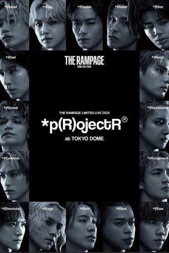 THE RAMPAGE LIMITED LIVE 2024 *p(R)ojectR® at TOKYO DOME (2025) poster