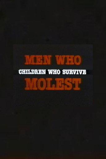 Men Who Molest: Children Who Survive () poster
