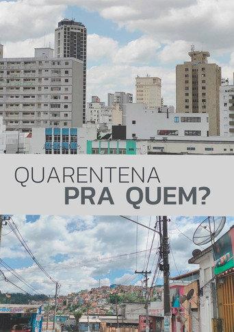 Quarentena Pra Quem? (2021) poster