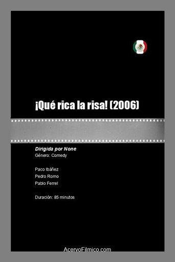 ¡Qué rica la risa! (2006) poster