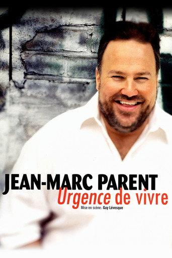 Jean-Marc Parent: Urgence de vivre (2009) poster