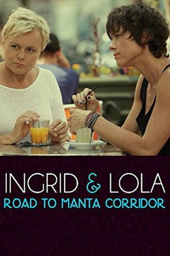 Ingrid & Lola: Road to Manta Corridor (2014) poster