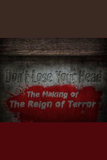 Don't Lose Your Head: The Making of 'The Reign of Terror' (2012) poster