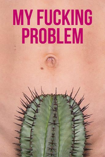 My Fucking Problem (2017) poster