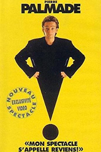 Pierre Palmade : Mon spectacle s'appelle reviens ! (1995) poster