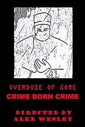 Overdose of Gore: Crime born Crime (2015) poster
