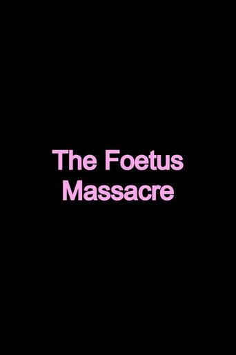 The Foetus Massacre (2010) poster
