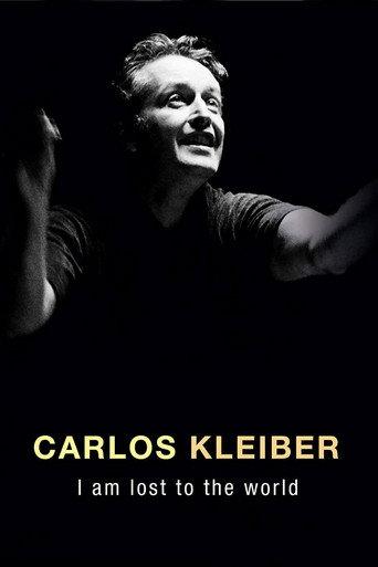 Carlos Kleiber:  I am Lost to the World (2011) poster