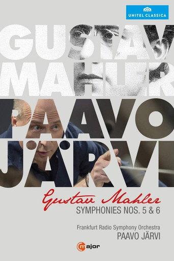 Gustav Mahler - Symphonies Nos. 5 & 6 (Paavo Järvi) (2013) poster