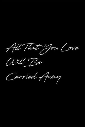 All That You Love Will Be Carried Away (2021) poster