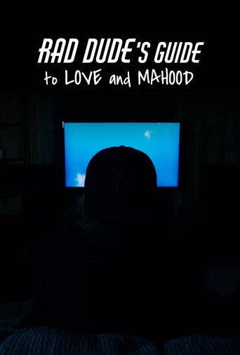 Rad Dude’s Guide to Love and Manhood () poster