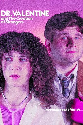 Dr. Valentine and the Creation of Strangers (2025) poster