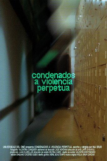 Condenados a Violencia Perpetua () poster