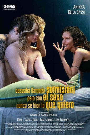 Deseaba llamarla su(misión) pero con el sexo nunca sé bien lo que quiero (2025) poster