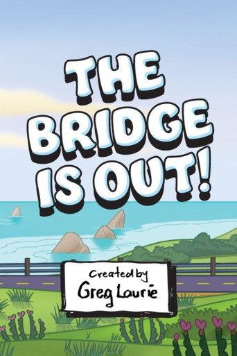 The Bridge Is Out! (2024) poster