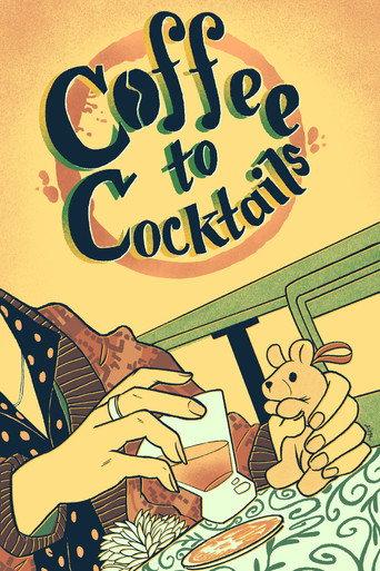 Coffee to Cocktails (2023) poster