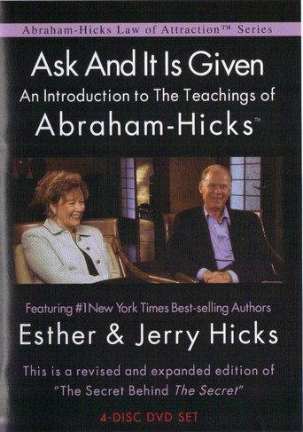 Ask and It Is Given: An Introduction to the Teachings of Abraham-Hicks (2011) poster