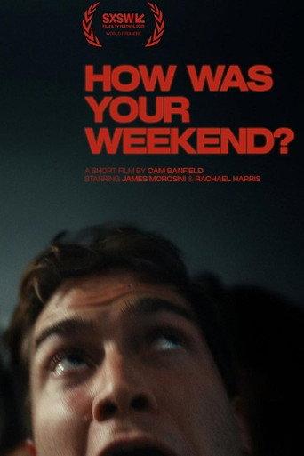 How Was Your Weekend? (2025) poster