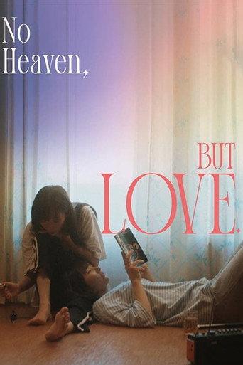 No Heaven, But Love. (2024) poster