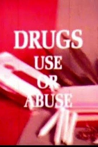 Drugs Use Or Abuse (1971) poster