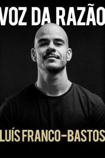 Luís Franco-Bastos: Voz da Razão (2018) poster