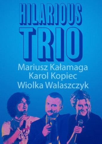 Mariusz Kałamaga, Karol Kopiec, Wiolka Walaszczyk, Hilarious Trio (2017) poster