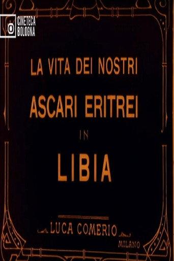 La vita dei nostri Ascari eritrei in Libia (1912) poster