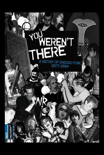 You Weren't There: A History of Chicago Punk 1977–1984 (2007) poster