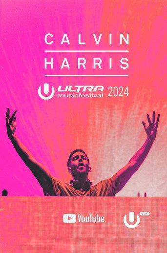Calvin Harris - Live at Ultra Music Festival Miami 2024 (2024) poster