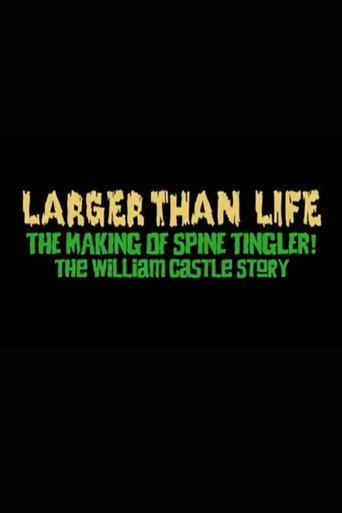Larger Than Life: The Making of "Spine Tingler! The William Castle Story" (2011) poster