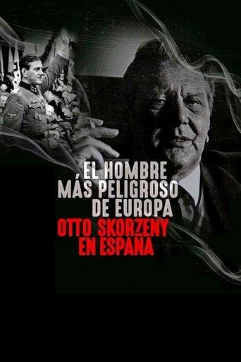 The Most Dangerous Man in Europe: Otto Skorzeny's After War (2020) poster