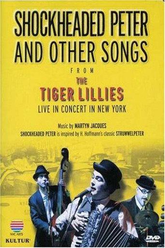 Shockheaded Peter and Other Songs from The Tiger Lillies () poster