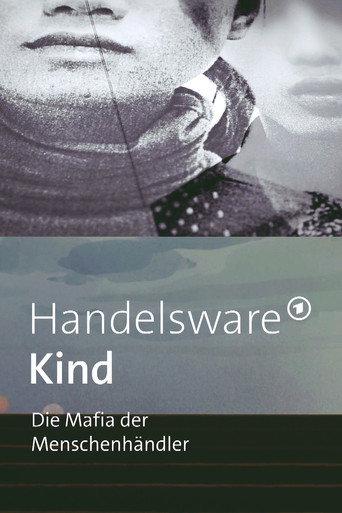 Handelsware Kind - Die Mafia der Menschenhändler (2021) poster