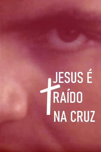 Jesus é traído na Cruz (1984) poster