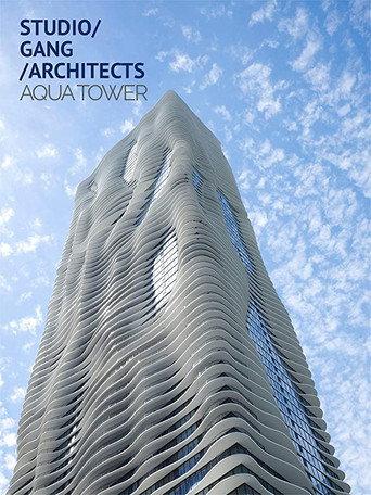 Studio Gang Architects: Aqua Tower () poster
