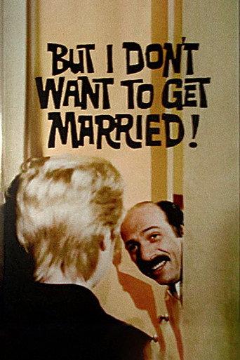 But I Don't Want to Get Married! (1970) poster