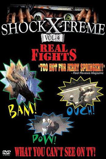 Shock-X-Treme Vol 4: Real Fights (2012) poster