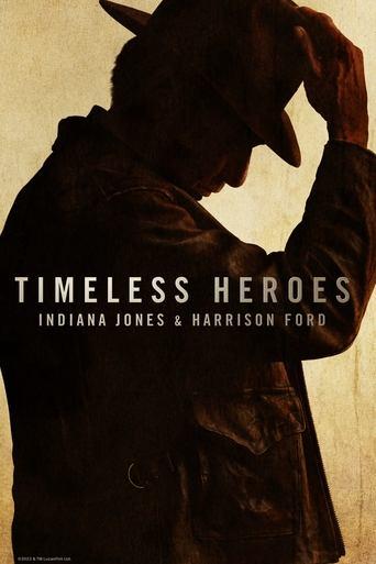 Timeless Heroes: Indiana Jones and Harrison Ford (2023) poster