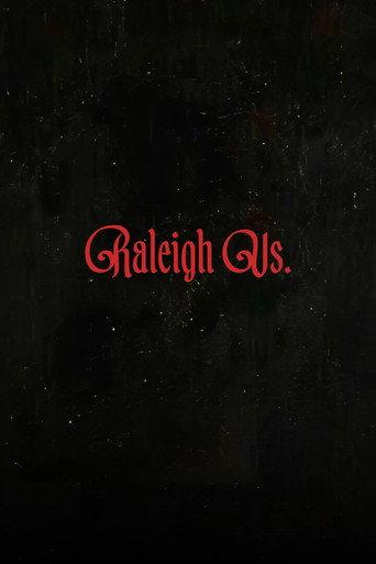Raleigh Vs. () poster