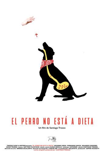 The dog is not on a diet () poster