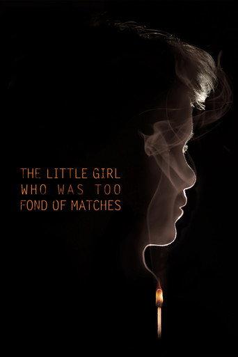 The Little Girl Who Was Too Fond of Matches (2017) poster