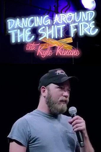 Dancing Around the Shit Fire with Kyle Kinane (2013) poster