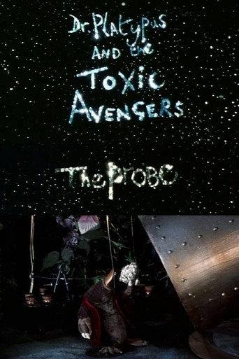 Dr. Platypus and the Toxic Avengers: The Probe () poster
