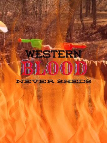 Western Blood Never Sheds. (2025) poster