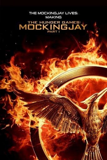The Mockingjay Lives: The Making of the Hunger Games: Mockingjay Part 1 (2015) poster