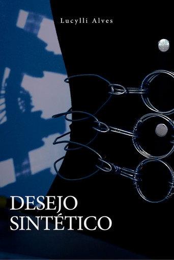 Desejo Sintético () poster