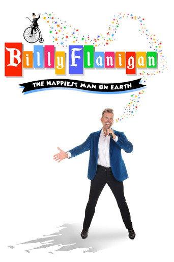 Billy Flanigan: The Happiest Man On Earth (2022) poster