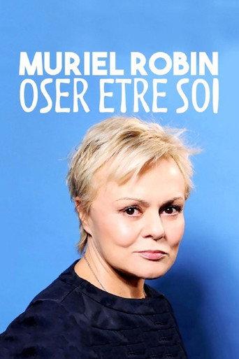 Muriel Robin, oser être soi... (2018) poster