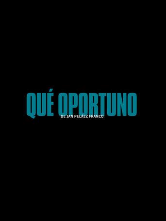 Qué Oportuno (2027) poster